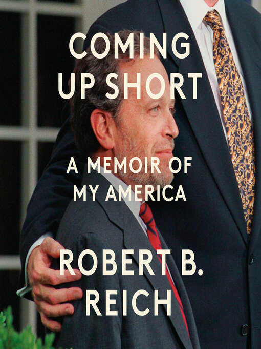 Title details for Coming Up Short by Robert B. Reich - Wait list